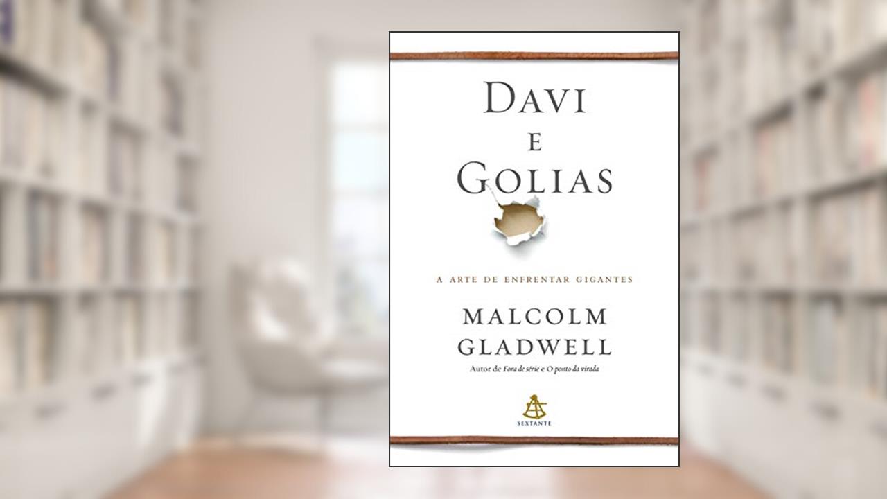 Capa de Davi e Golias: A arte de enfrentar gigantes, do autor Malcolm Gladwell