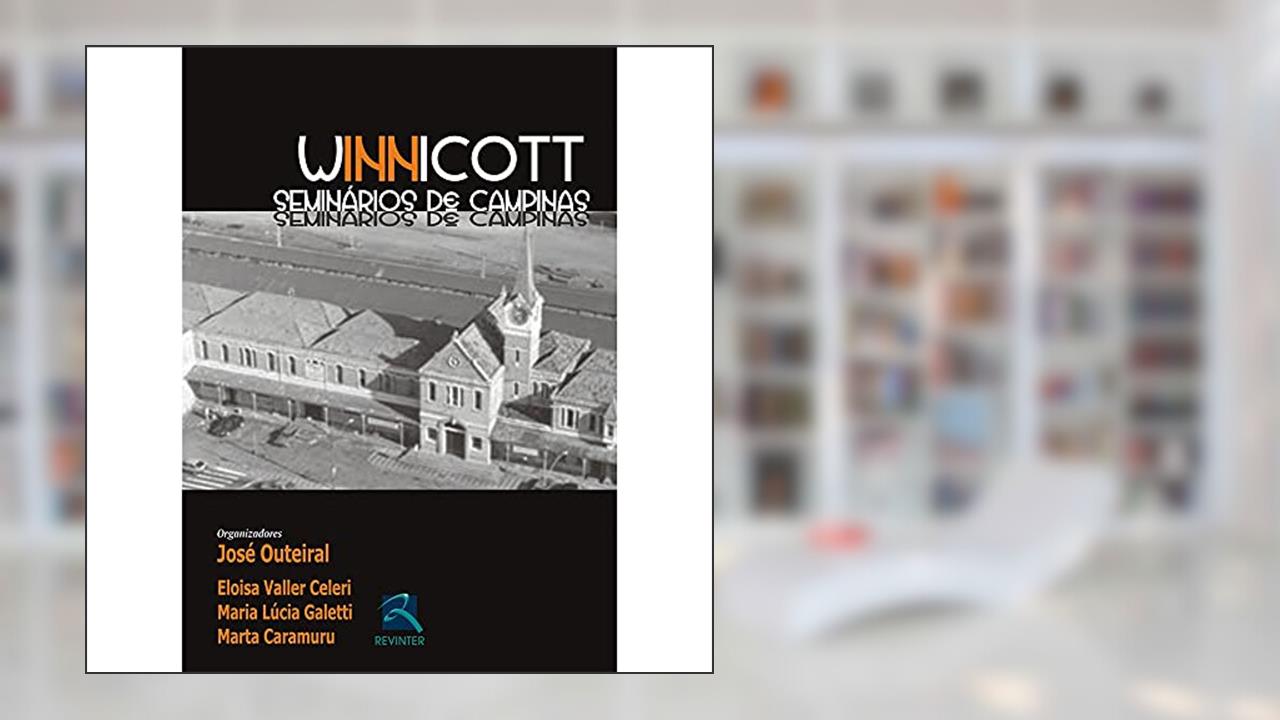 Capa de Winnicott: Seminários de Campinas, do autor José Outeiral