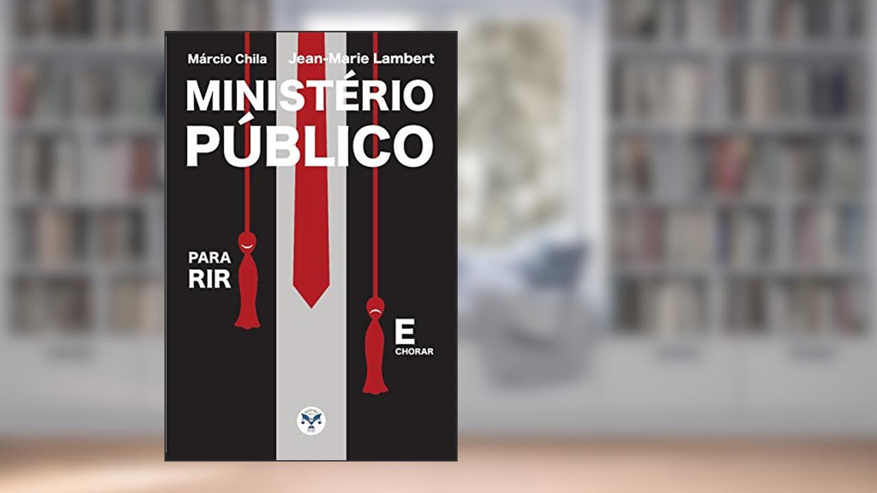 Capa de Ministério Público Para Rir E Chorar, do autor Márcio Chila