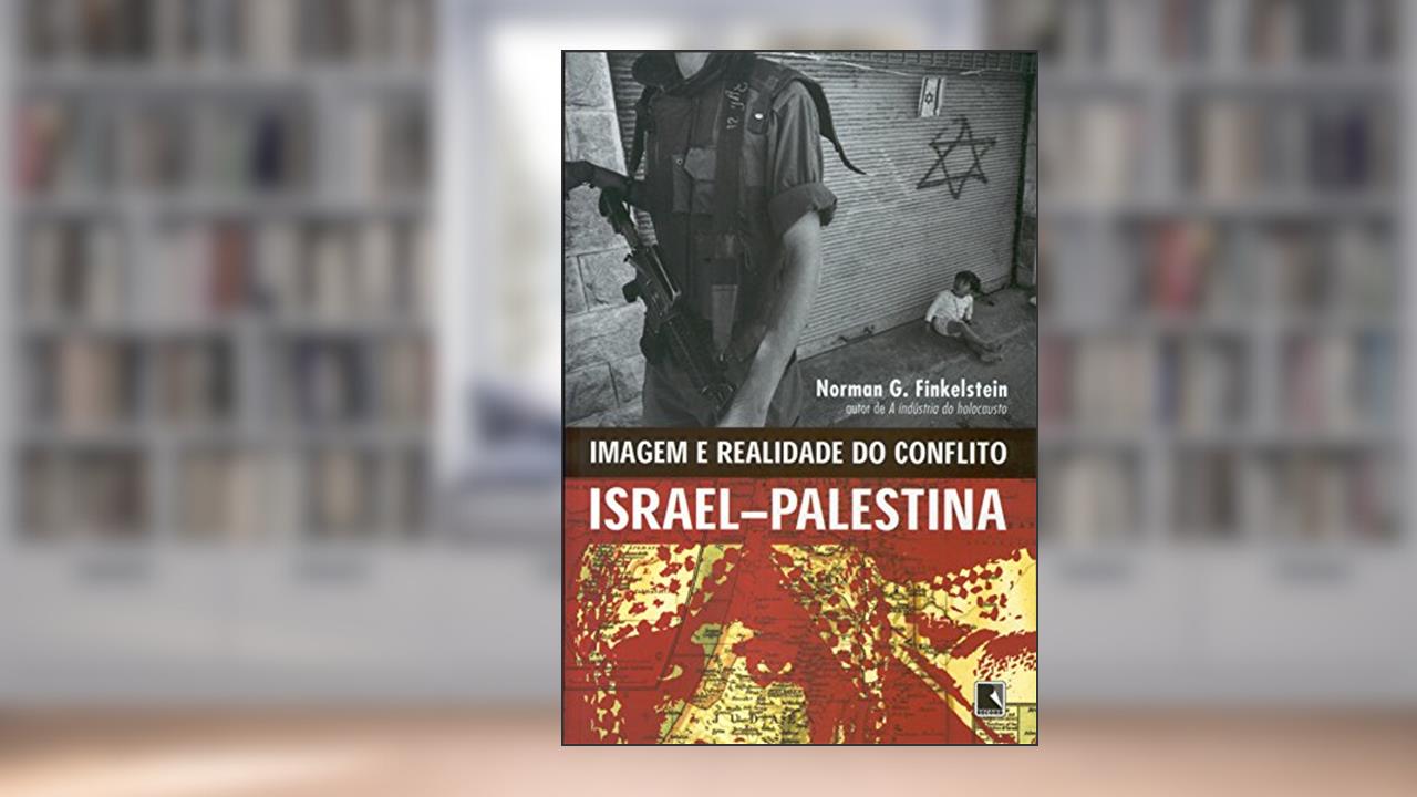Capa de Imagem e Realidade do Conflito Israel - Palestina, do autor Norman G. Finkelstein