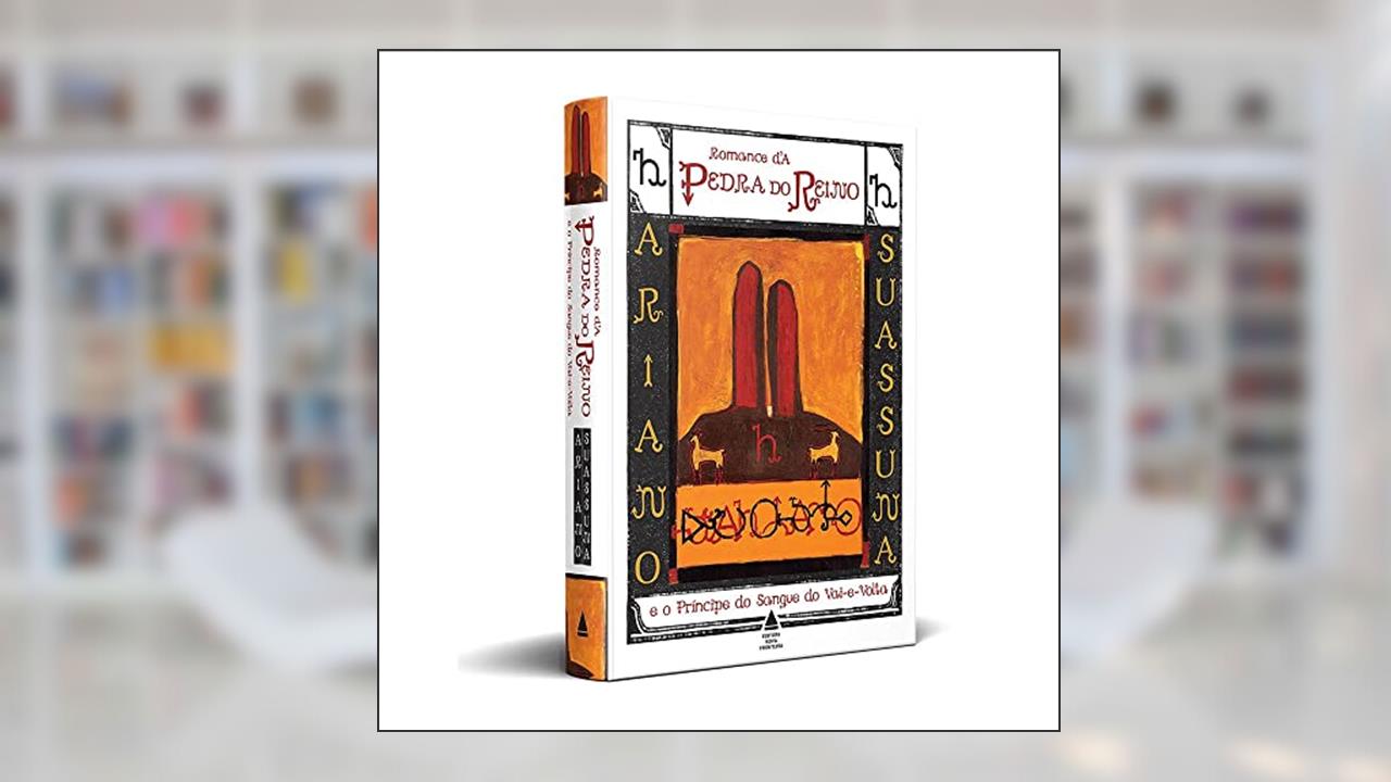 Romance d'A Pedra do Reino e o Príncipe do Sangue do Vai-e-Volta - Edição especial de 50 anos, do autor Ariano Suassuna