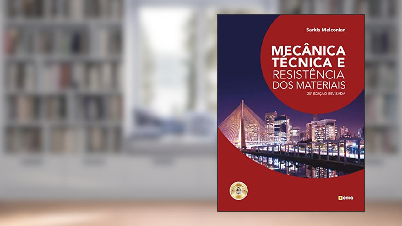 Capa de Mecânica técnica e resistência dos materiais, do autor Sarkis Melconian
