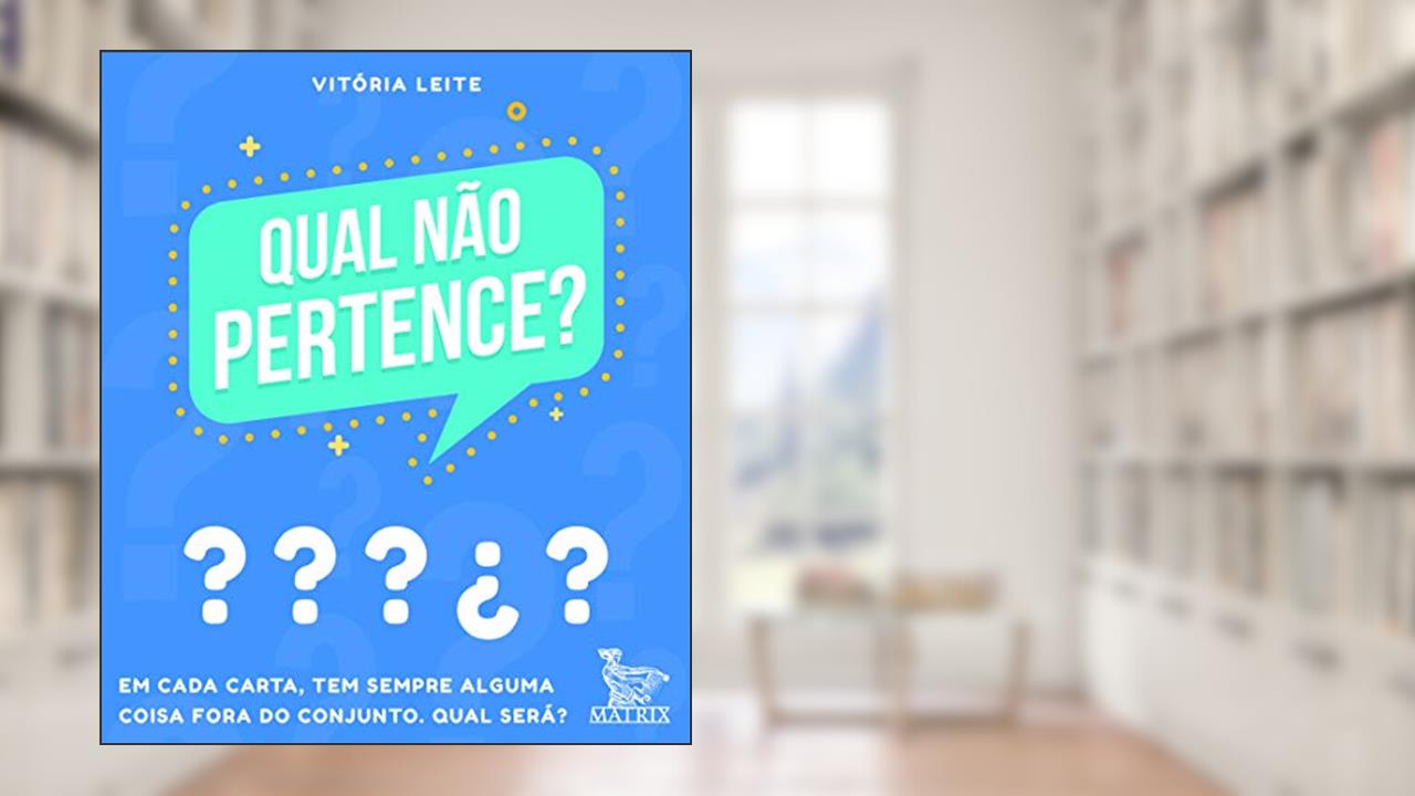 Capa de Qual não pertence?: Em cada carta, tem sempre alguma coisa fora do conjunto, qual será?, do autor Vitória Leite