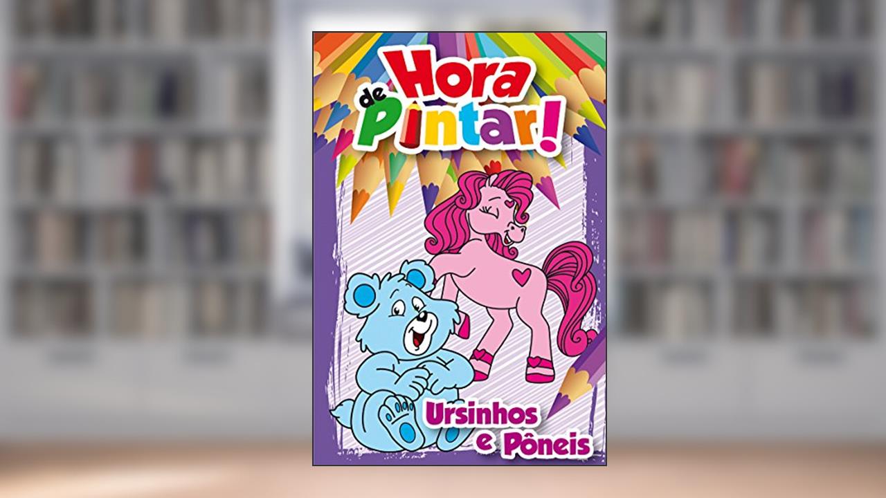 Capa de Ursinhos e Pôneis - Coleção Hora de Pintar, do autor Jefferson Ferreira