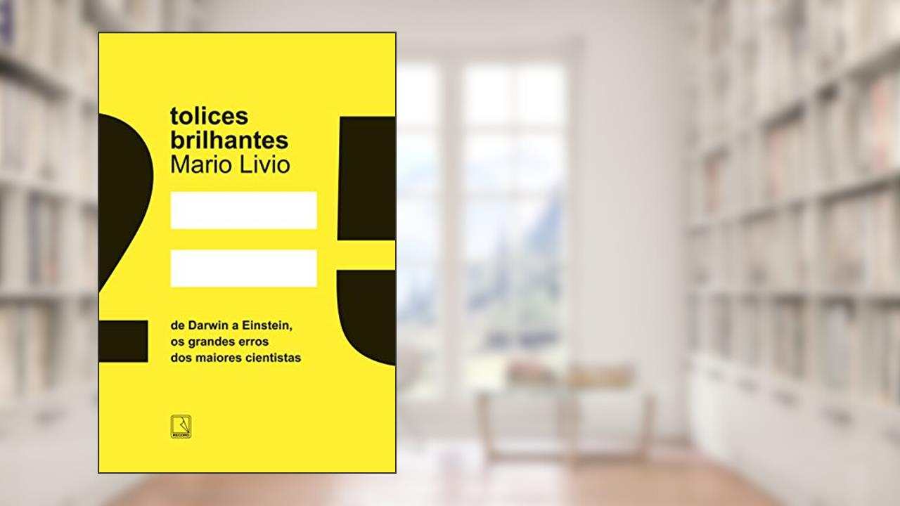 Capa de Tolices Brilhantes, do autor Mario Livio