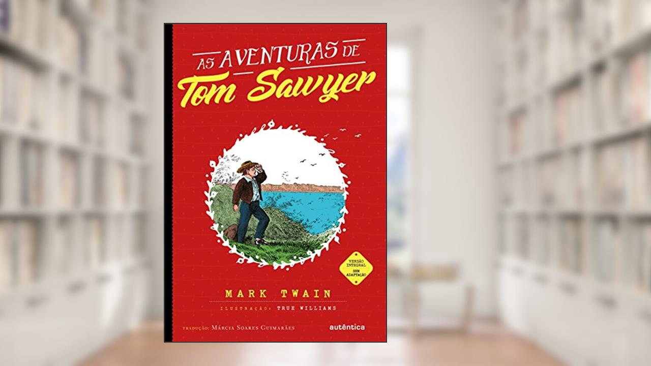 Capa de As aventuras de Tom Sawyer - (Texto integral - Clássicos Autêntica), do autor Mark Twain