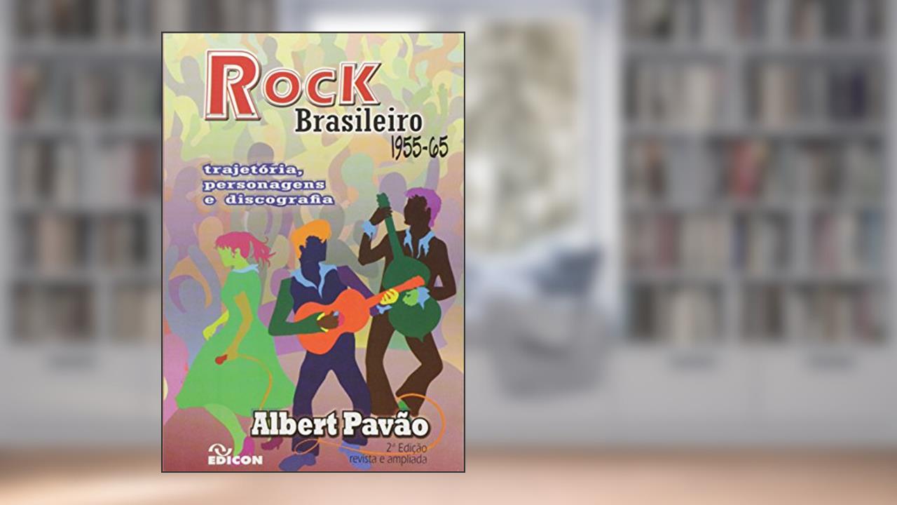 Capa de Rock Brasileiro - 1955-65. Trajetória, Personagens e Discografia, do autor Albert Pavão