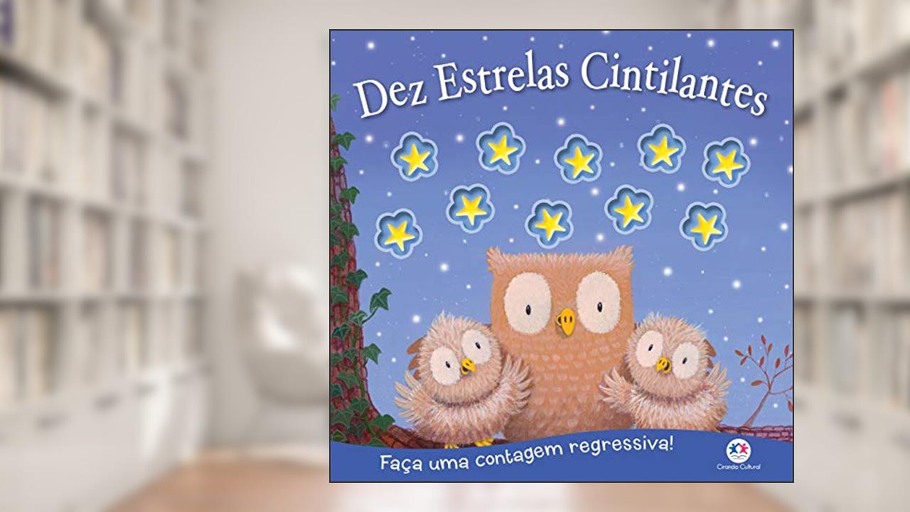 Capa de Dez estrelas cintilantes: Faça uma contagem regressiva!, do autor Ciranda Cultural