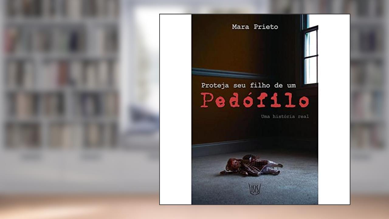 Capa de Proteja Seu Filho de Um Pedófilo, do autor Mara Prieto