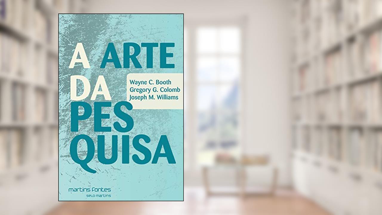 Capa de A Arte da pesquisa, do autor Wayne C. Booth