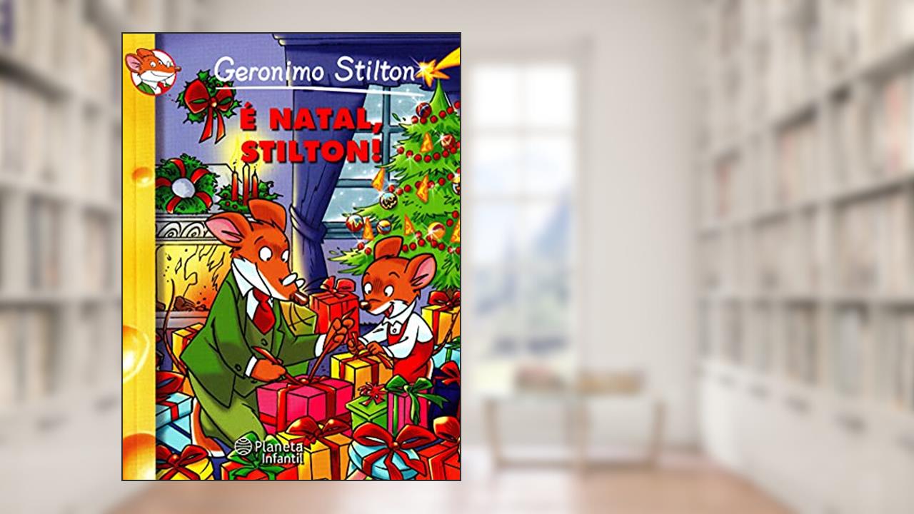 Capa de É Natal Stilton, do autor Geronimo Stilton