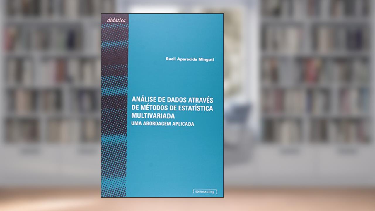 Capa de Análise de Dados Através de Métodos de Estatística Multivariada. Uma Abordagem Aplicada, do autor Sueli Aparecida Mingoti
