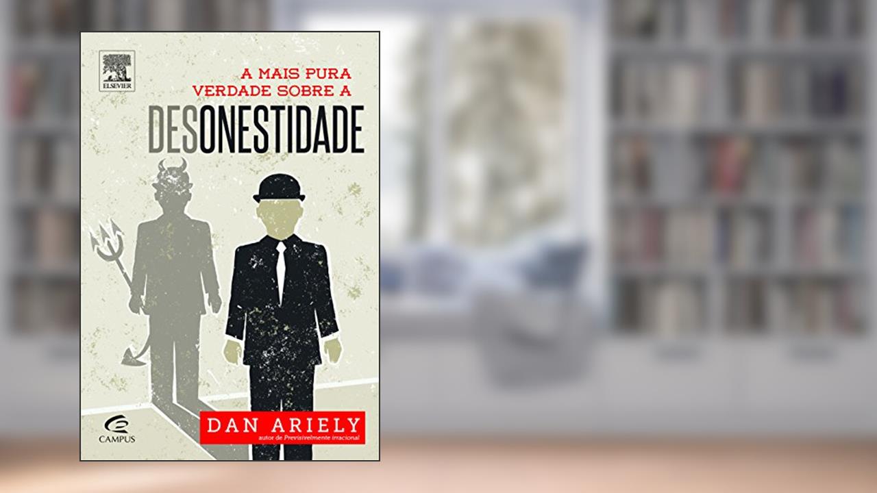 Capa de A Mais Pura Verdade Sobre a Desonestidade, do autor Dan Ariely