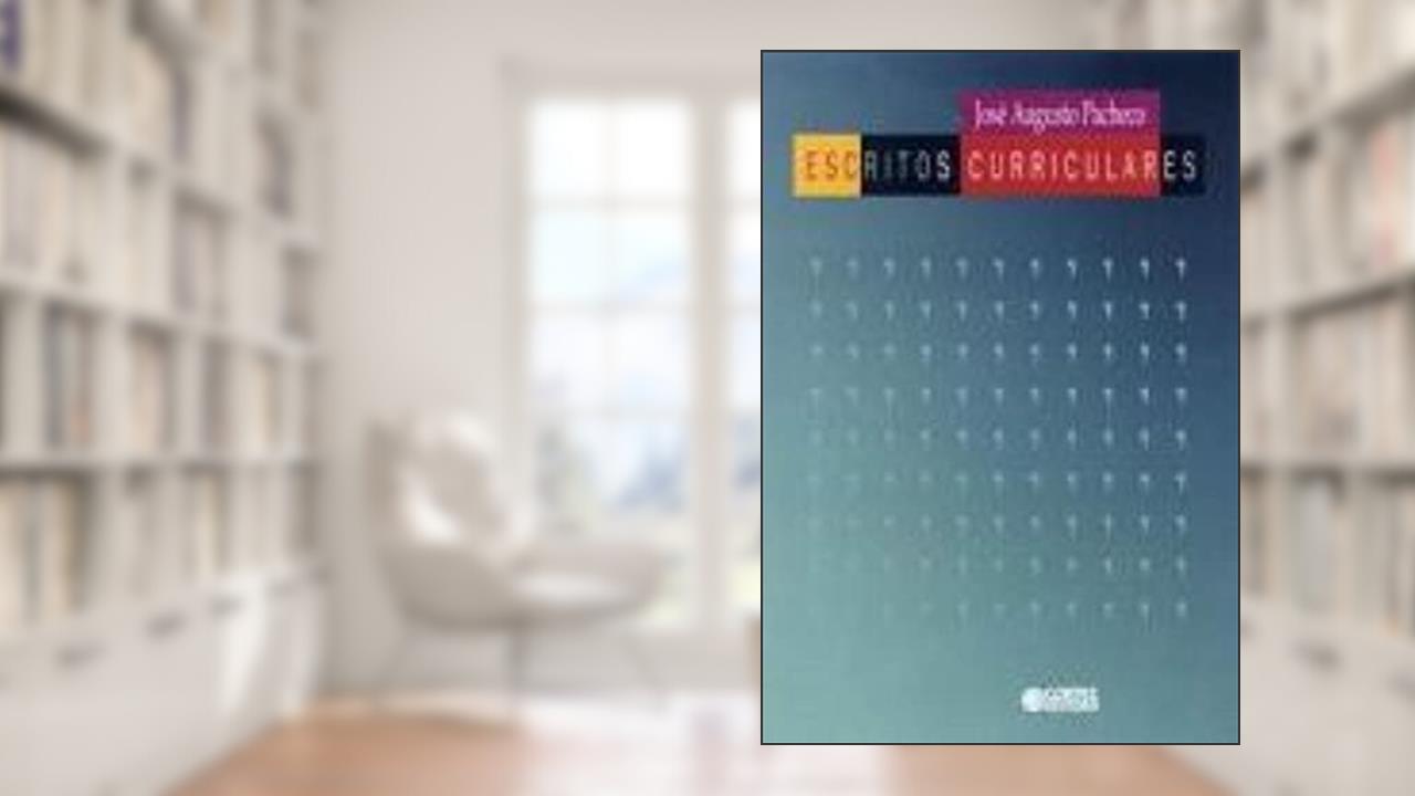 Capa de Escritos curriculares, do autor José Augusto Pacheco