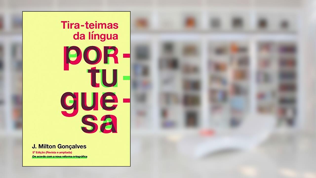 Capa de Tira-teimas da língua portuguesa, do autor J. Milton Gonçalves