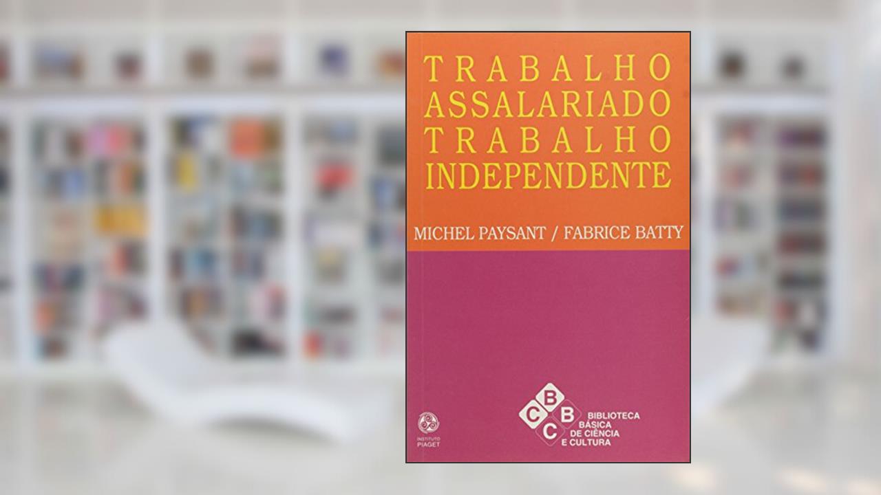 Capa de Trabalho Assalariado. Trabalho Independente, do autor Michel Paysant