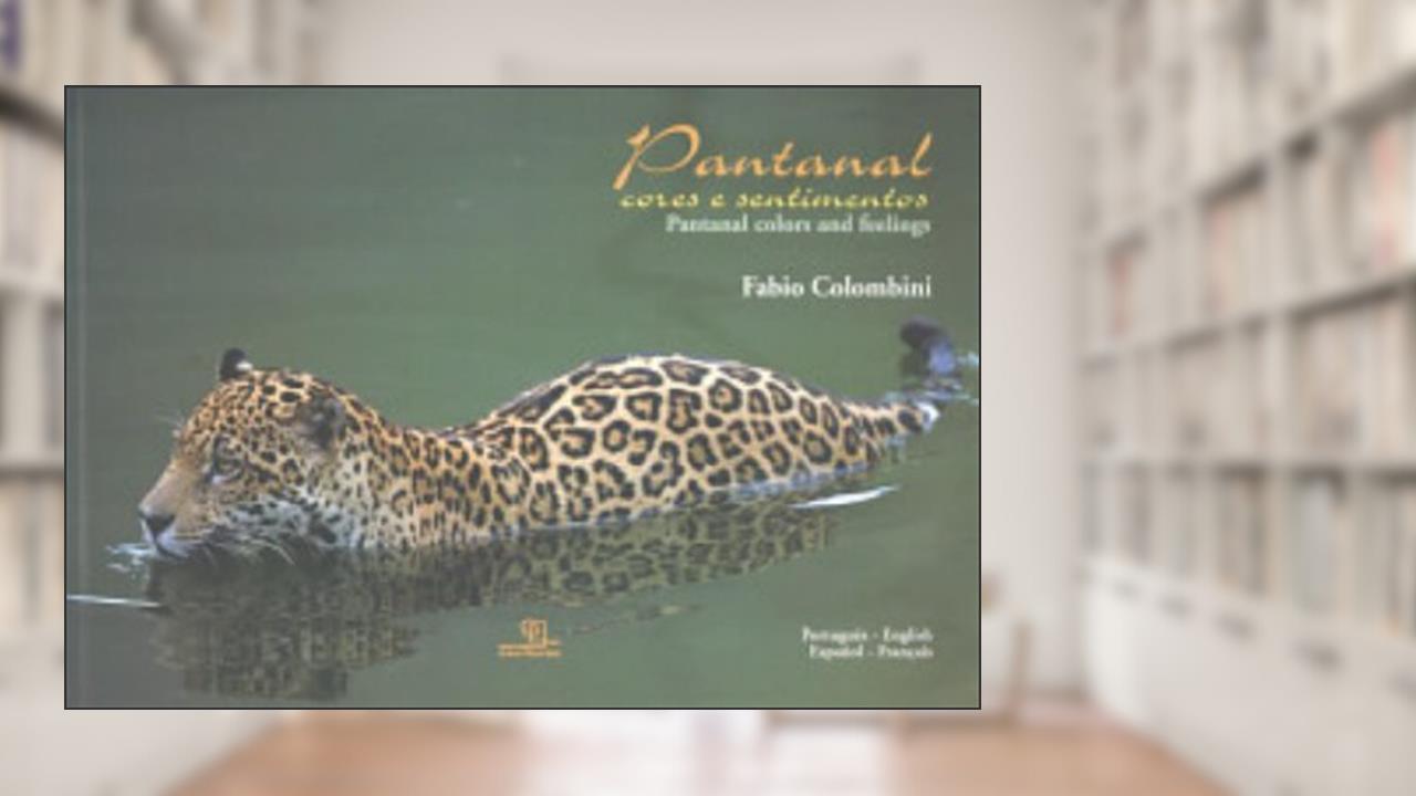 Capa de Pantanal. Cores e Sentimentos, do autor Fabio Colombini