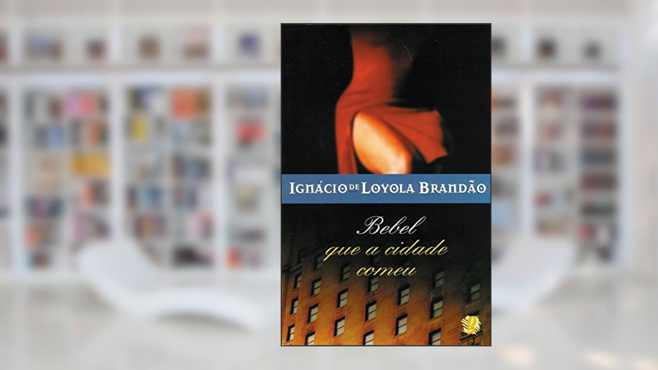 Capa de Bebel que a cidade comeu, do autor Ignácio de Loyola Brandão