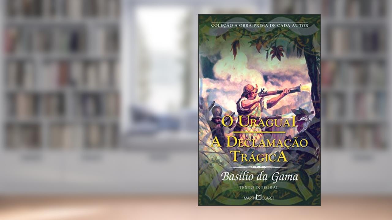 Capa de O Uraguai: A Declamação Trágica: 295, do autor Basílio da Gama