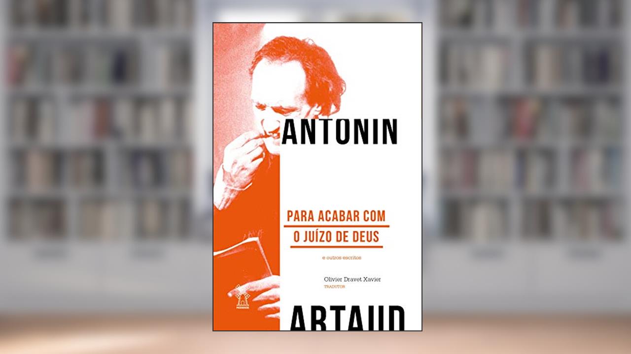 Capa de Para acabar com o juízo de Deus e outros escritos, do autor Antonin Artaud