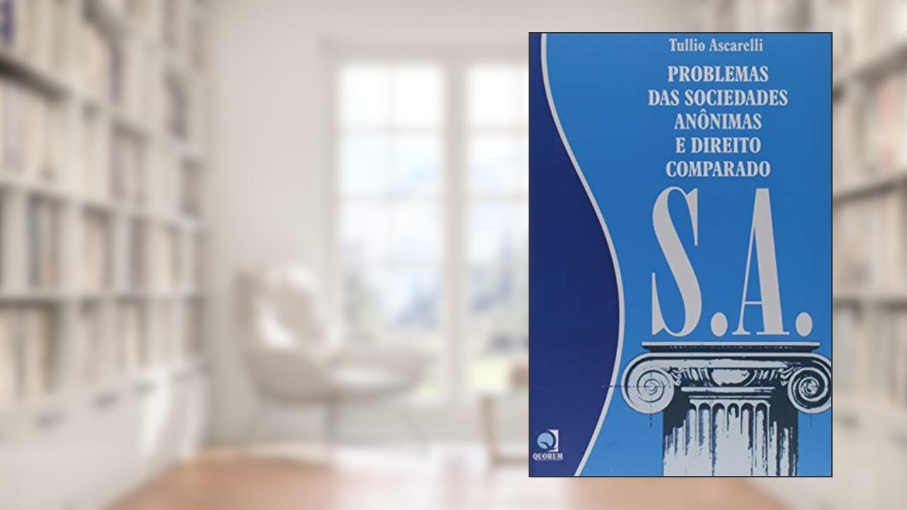 Capa de Problemas das Sociedades Anônimas e Direito Comparado S.A., do autor Tullio Ascarelli