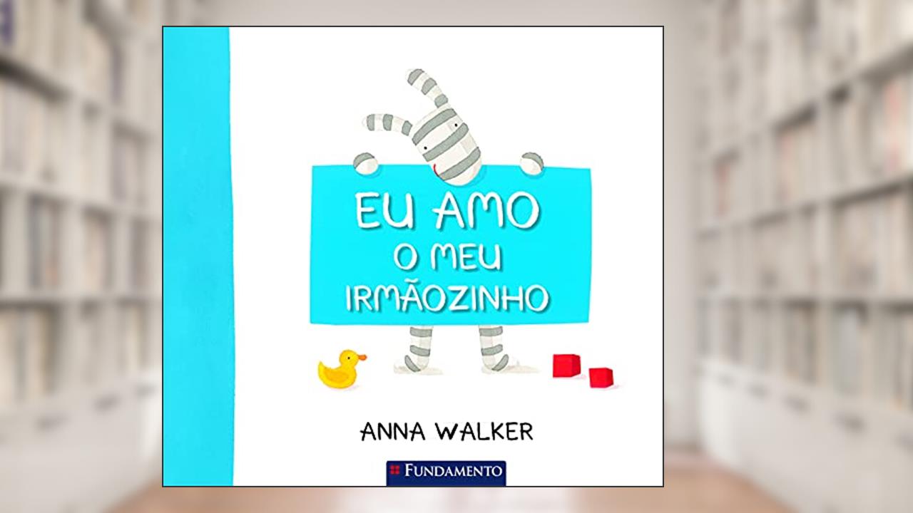 Capa de Eu Amo o Meu Irmãozinho, do autor Anna Walker
