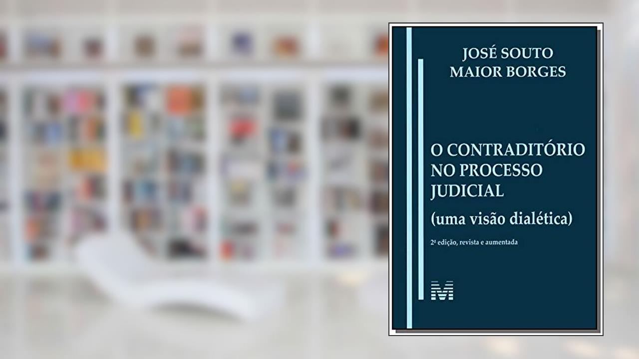 Capa de Contraditório no processo judicial - 1 ed./2013: (uma Visão Dialética), do autor José Souto Maior Borges