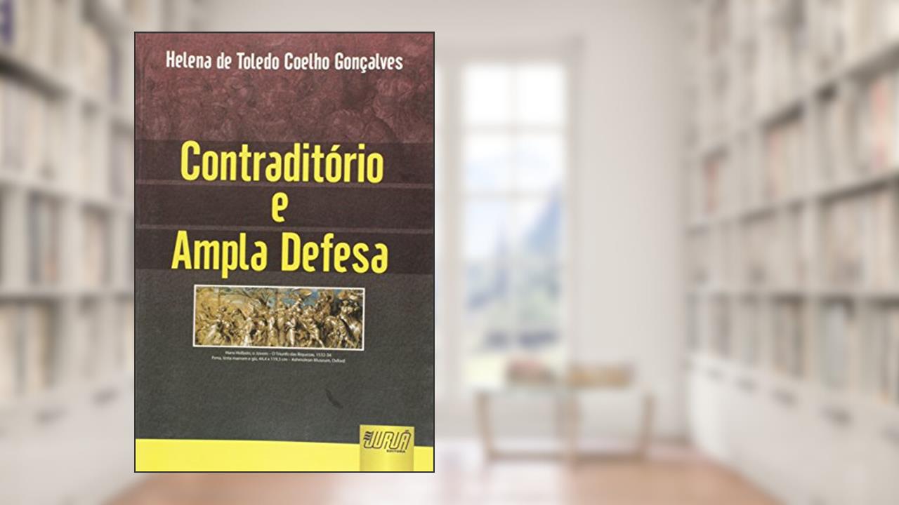 Capa de Contraditório e Ampla Defesa, do autor Helena de Toledo Coelho Gonçalves