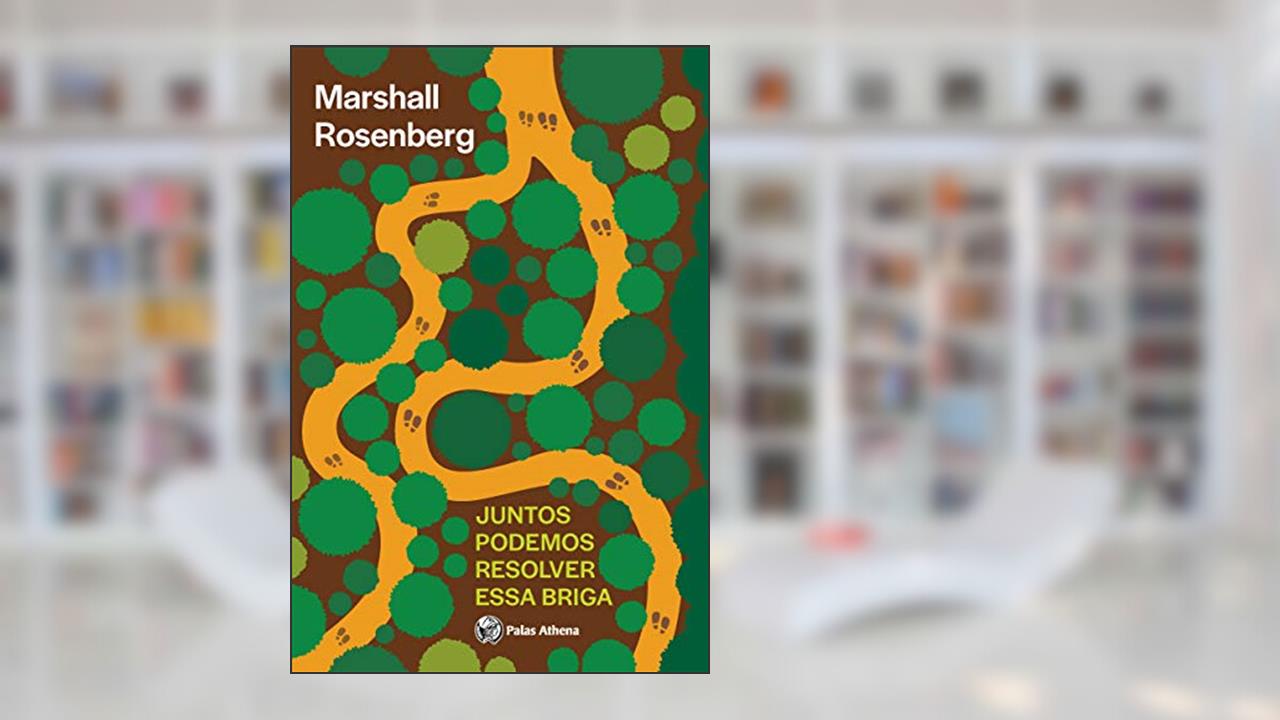 Capa de Juntos podemos resolver essa briga: Paz e poder na resolução de conflitos, do autor Marshall Rosemberg