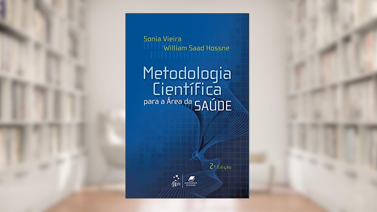 Capa de Metodologia Científica para a Área da Saúde, do autor Sônia Sônia Vieira