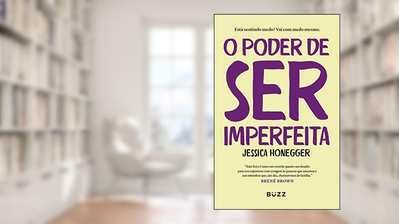 O poder de ser imperfeita, de Jessica Honegger