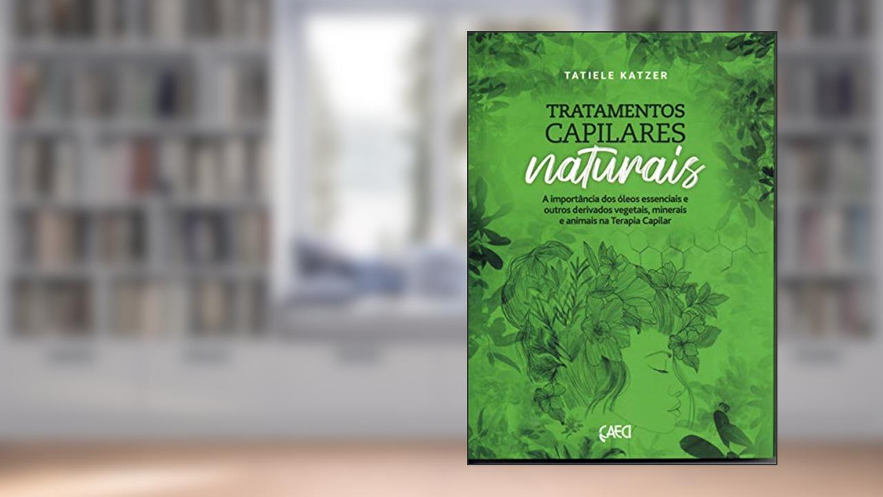 Capa de TRATAMENTOS CAPILARES NATURAIS, do autor TATIELE KATZER
