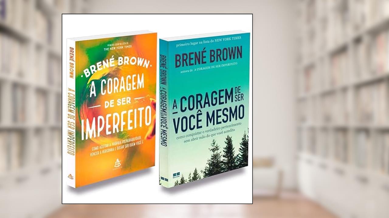 Kit Coragem de Ser Imperfeito+Coragem de Ser Você Mesmo, de Autor Brené Brown; Tradução Guilherme Bernardo