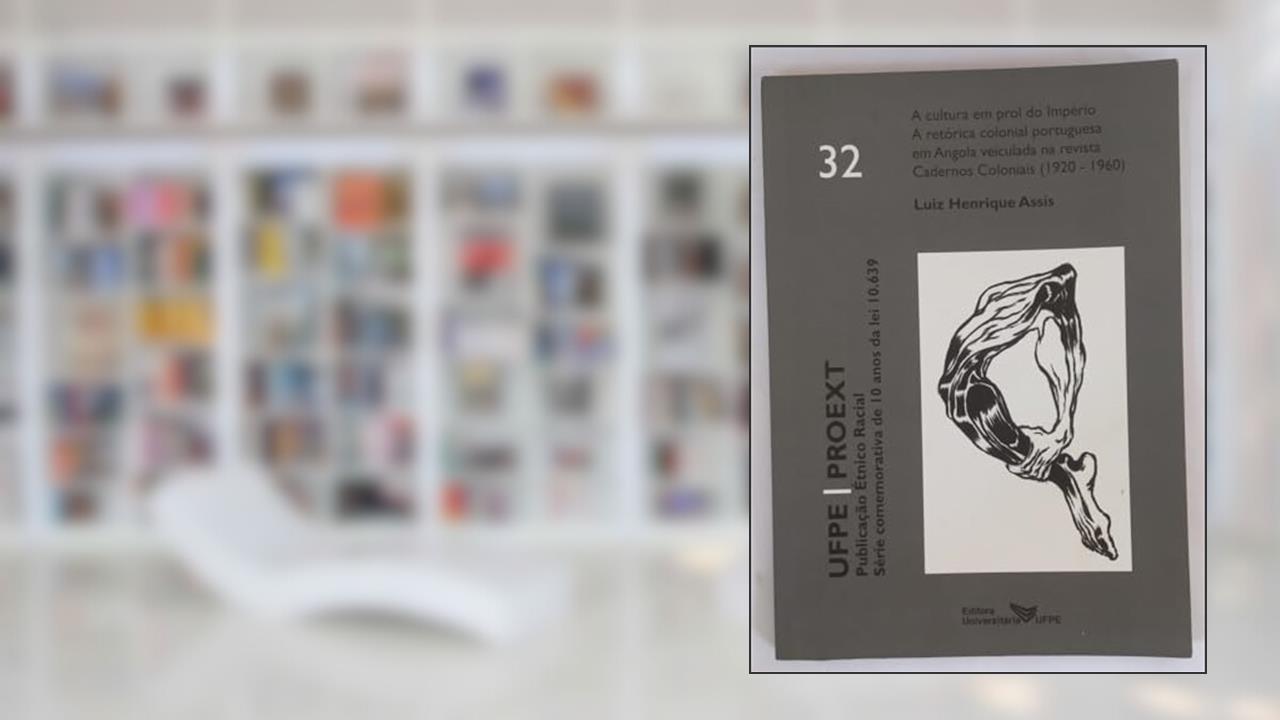 Capa de Editora Universitária, A cultura em prol do Império - A retórica colonial portuguesa em Angola veiculada na revista Cadernos Coloniais, do autor Luiz Henrique Assis