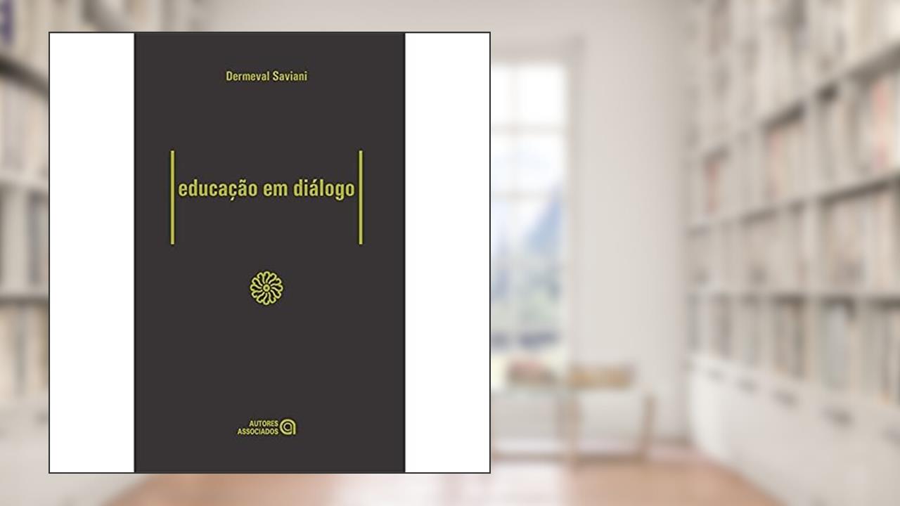 Capa de Educação em Diálogo, do autor Dermeval Saviani