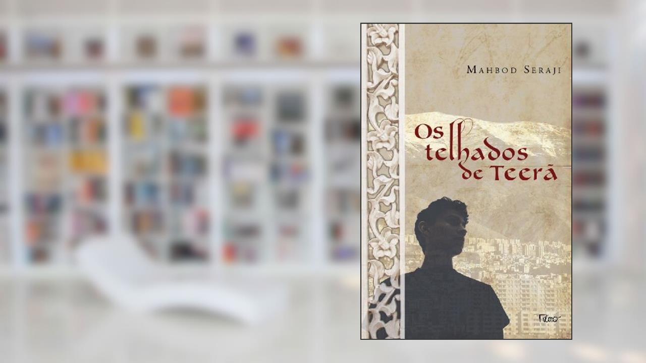 Capa de Os Telhados de Teerã, do autor Mahbod Seraji
