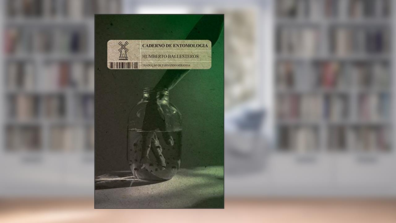 Capa de Caderno de entomologia, do autor Humberto Ballesteros
