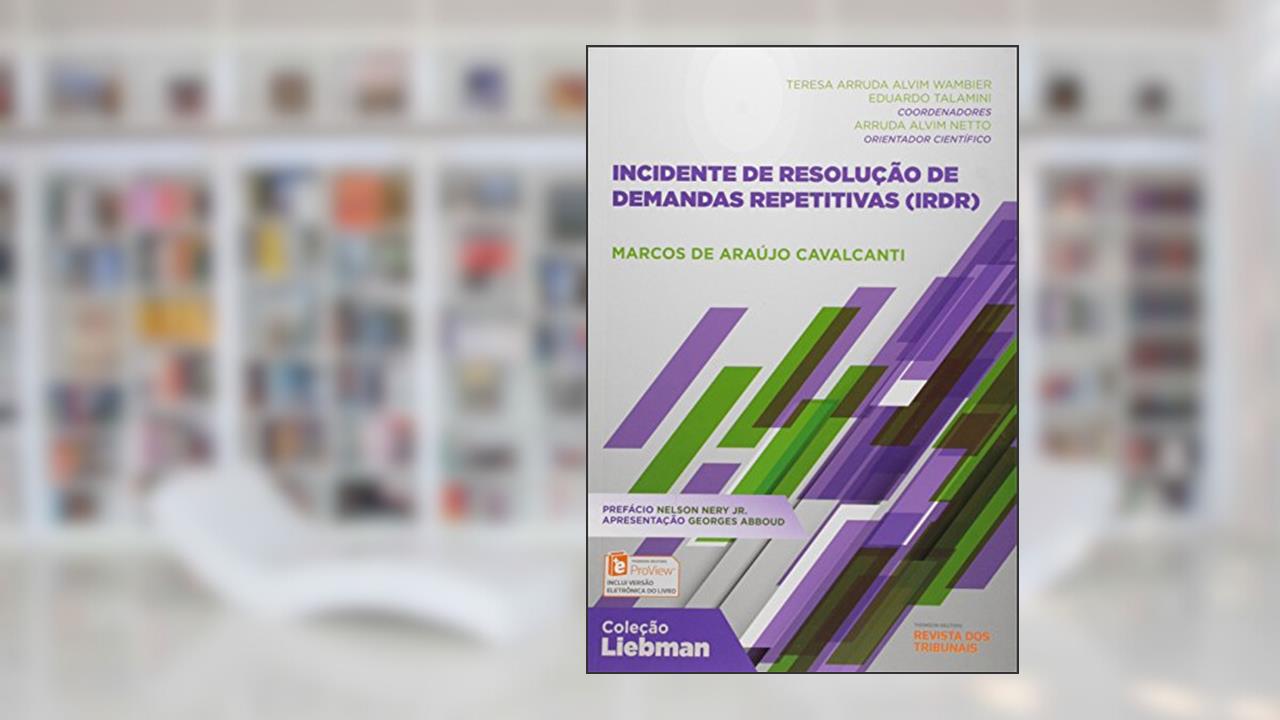 Capa de Incidente De Resolução De Demandas Repetitivas, do autor Marcos de Araujo Cavalcante