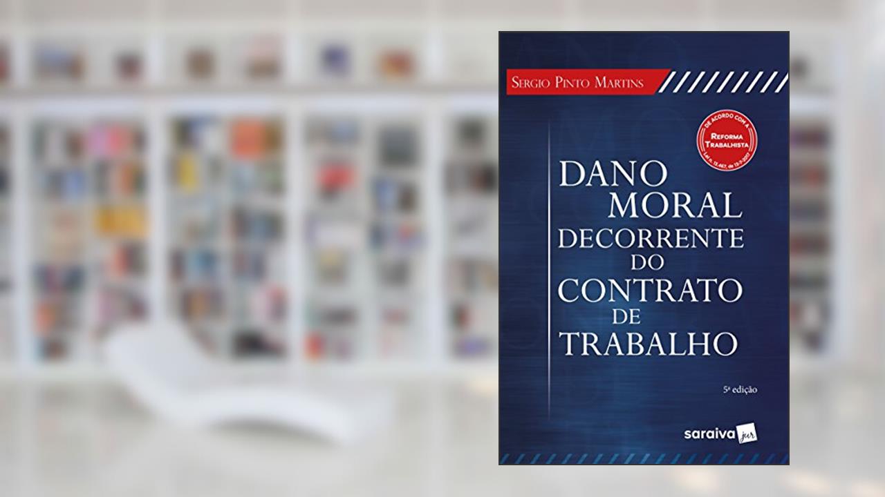 Capa de Dano moral decorrente do contrato de trabalho - 5ª edição de 2018, do autor Sérgio Pinto Martins