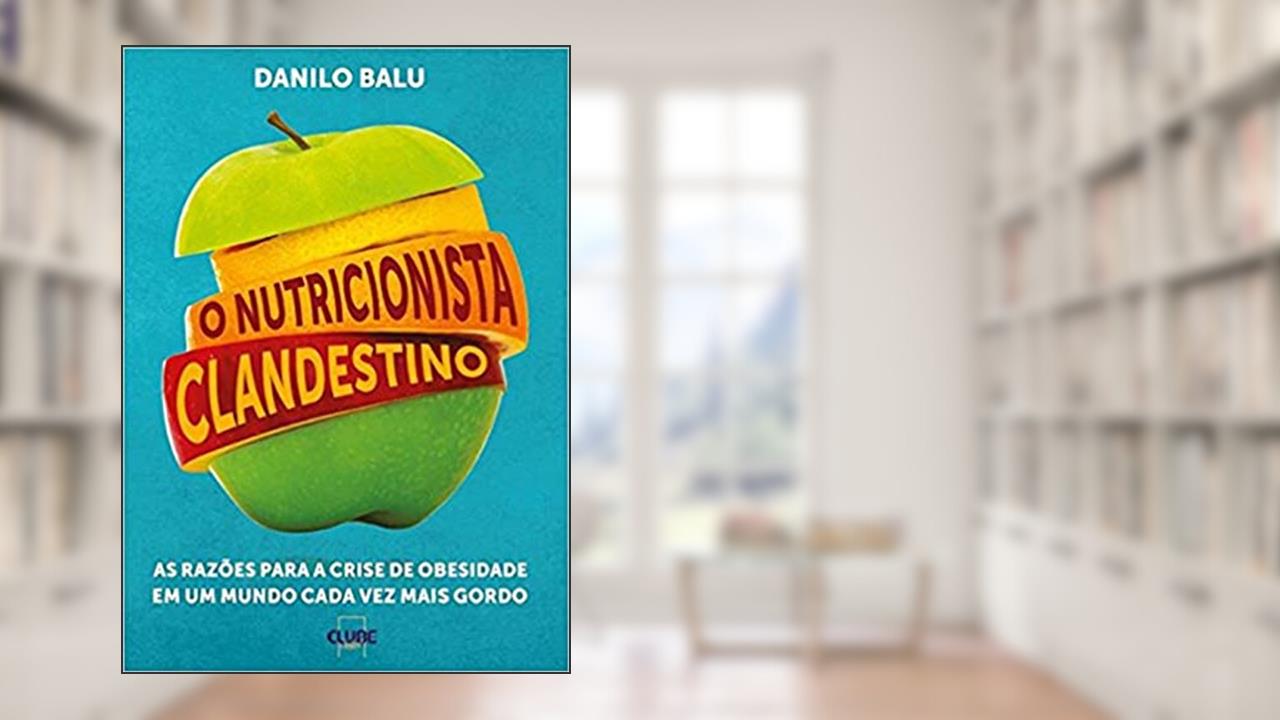 Capa de O nutricionista clandestino, do autor Danilo Balu