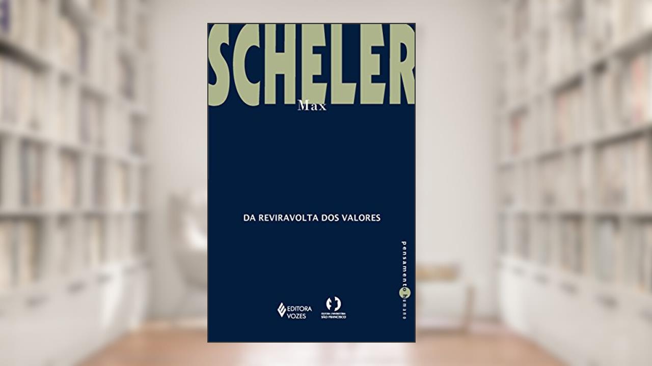 Capa de Da reviravolta dos valores: Ensaios e artigos, do autor Max Scheler