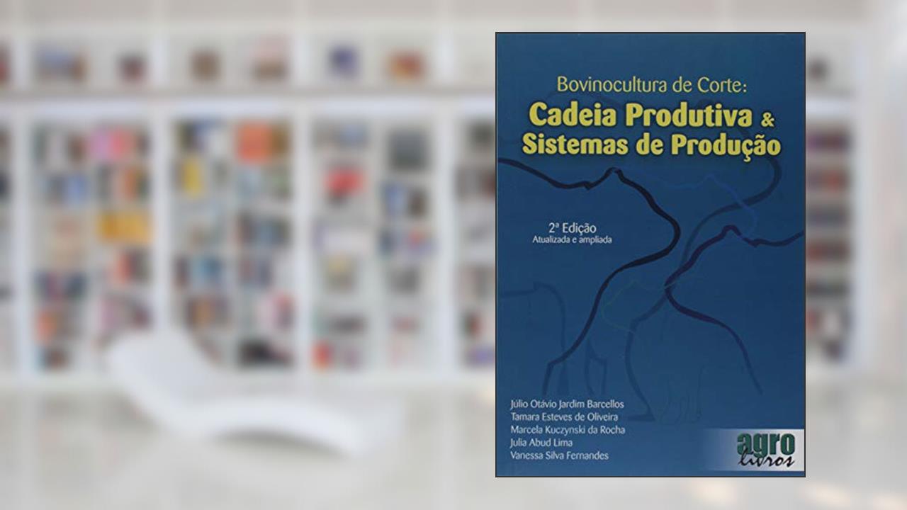Capa de Bovinocultura de Corte. Cadeia Produtiva & Sistemas de Produção, do autor Júlio Otávio Jardim Barcellos; Tamara Esteves De Oliveira; Marcela Kuczynski Da Rocha