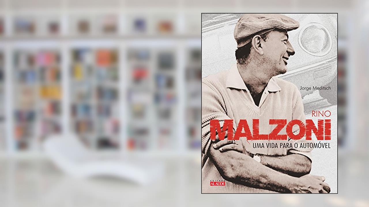 Capa de Rino Malzoni: uma Vida Para o Automóvel, do autor Jorge Meditsch