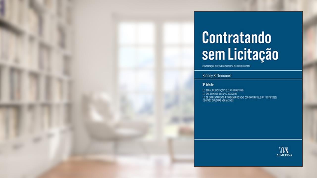 Capa de Contratando sem Licitação: Contratação Direta por Dispensa ou Inexigibilidade, do autor Sidney Bittencourt