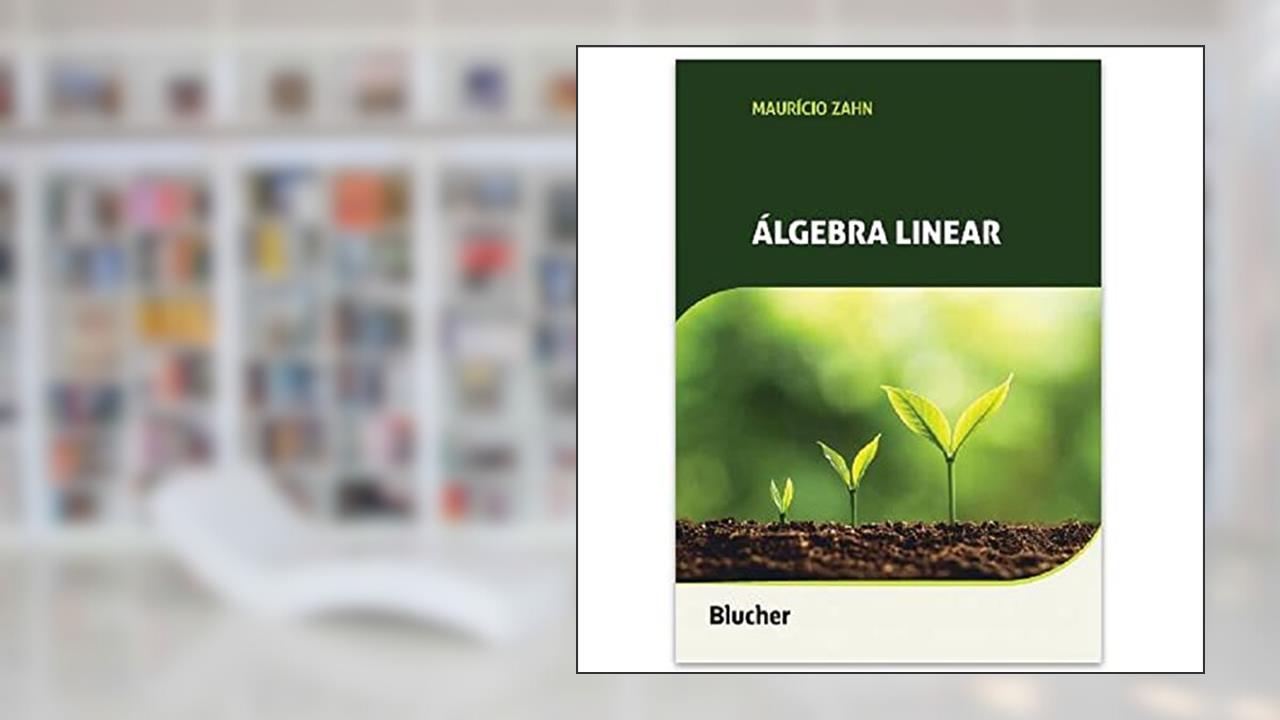 Álgebra Linear, do autor Maurício Zahn