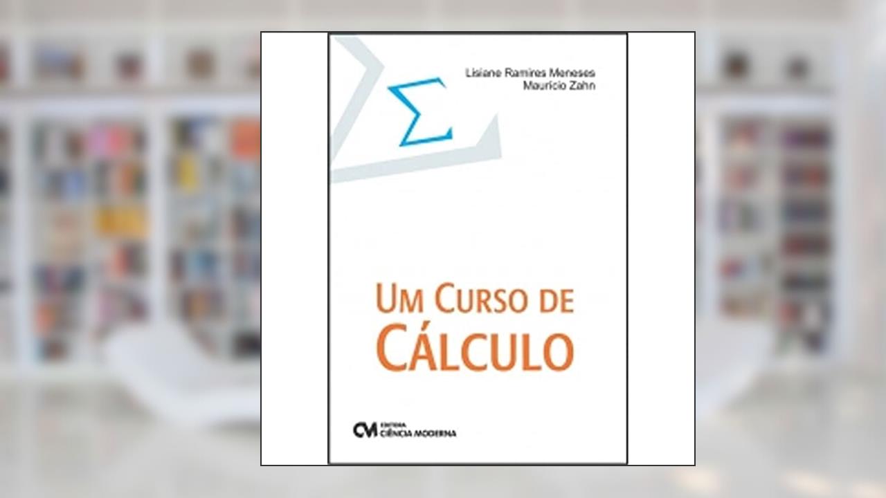 Um Curso de Calculo - 1ª, do autor Meneses/zahn