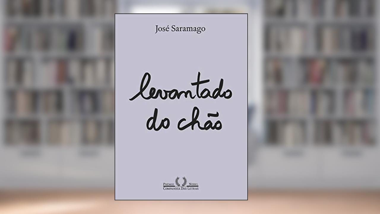 Levantado do chão (Nova edição), de José Saramago