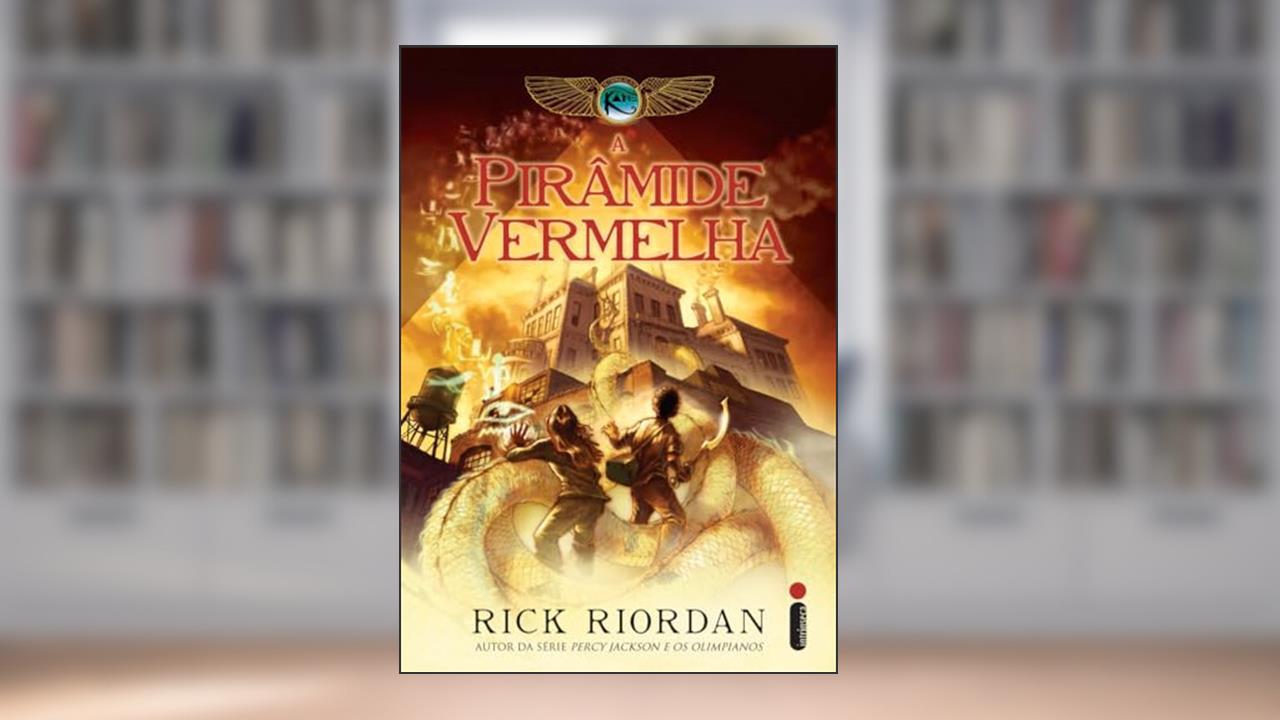 A pirâmide vermelha: (Série As Crônicas Dos Kane): 1, de Rick Riordan