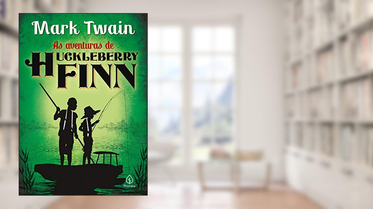 As aventuras de Huckleberry Finn, de Mark Twain