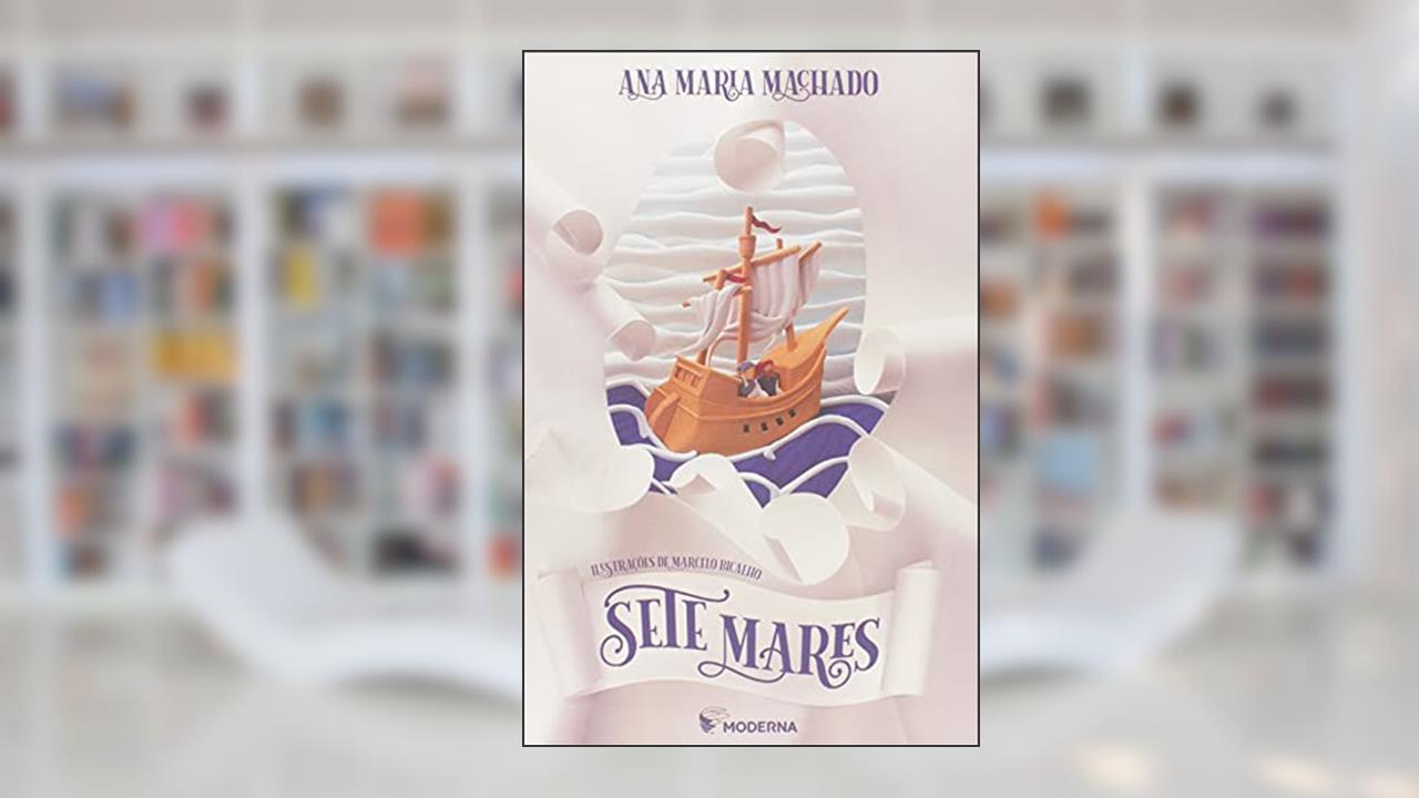 Sete mares, de Ana Maria Machado